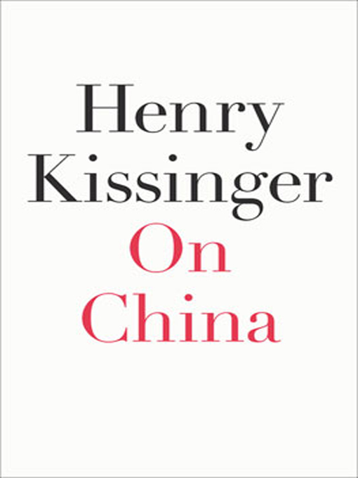 Title details for On China by Henry Kissinger - Wait list